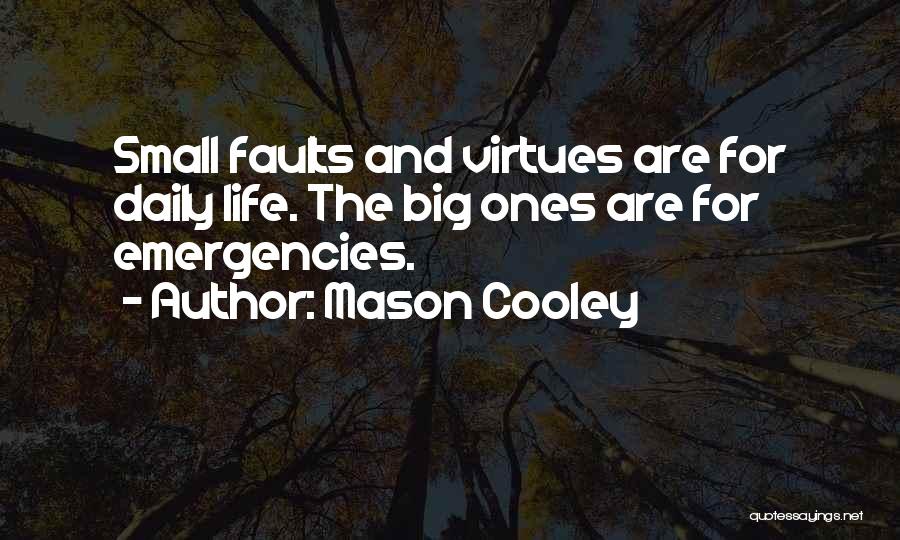 Virtues And Character Quotes By Mason Cooley