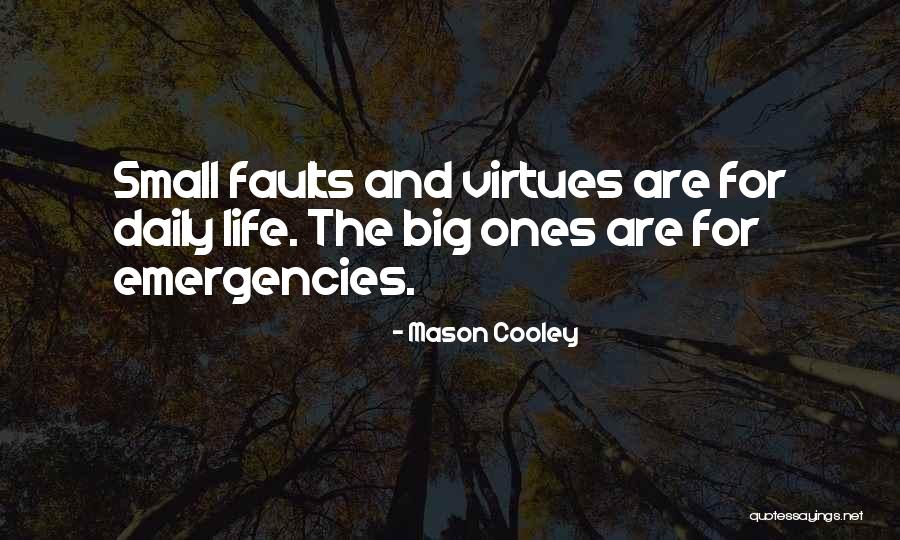 Virtues And Character Quotes By Mason Cooley Virtues And Character Quotes By Mason Cooley