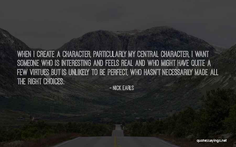 Virtues And Character Quotes By Nick Earls