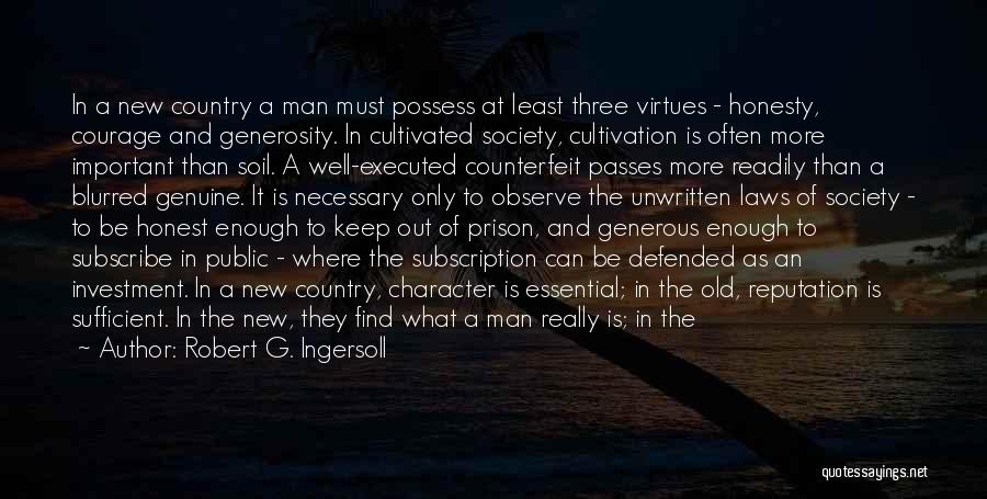 Virtues And Character Quotes By Robert G. Ingersoll