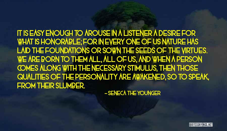 Virtues And Character Quotes By Seneca The Younger Virtues And Character Quotes By Seneca The Younger