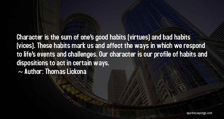 Virtues And Character Quotes By Thomas Lickona