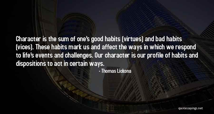 Virtues And Character Quotes By Thomas Lickona