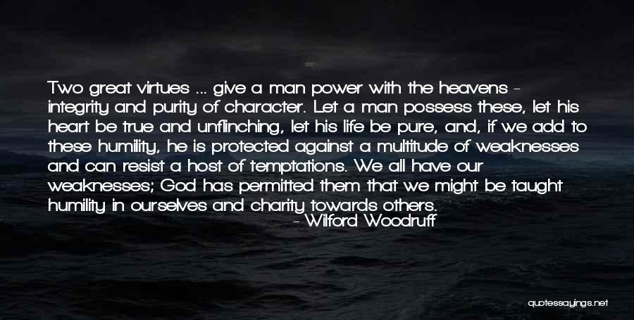Virtues And Character Quotes By Wilford Woodruff Virtues And Character Quotes By Wilford Woodruff