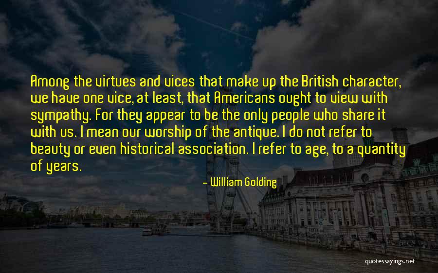 Virtues And Character Quotes By William Golding Virtues And Character Quotes By William Golding