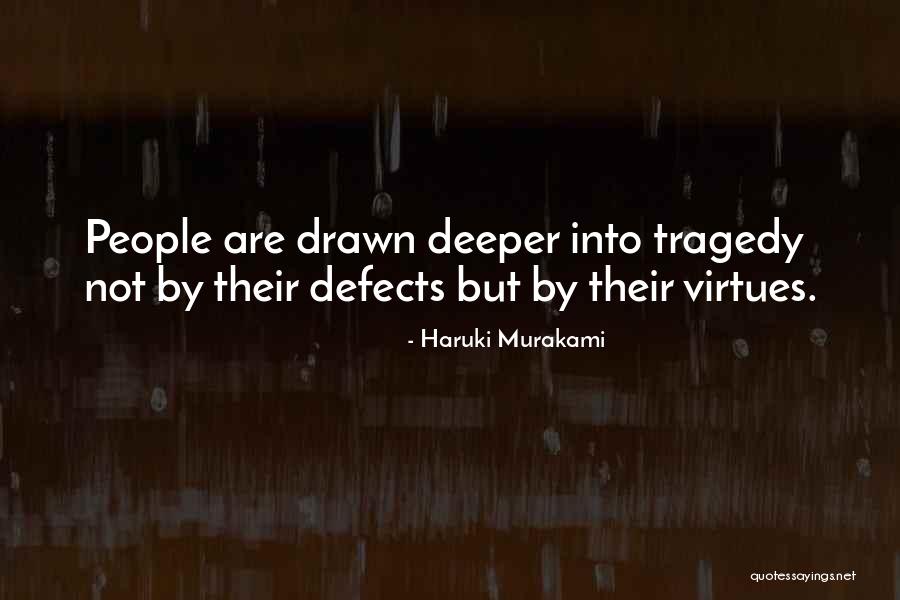 Virtues And Defects Quotes By Haruki Murakami