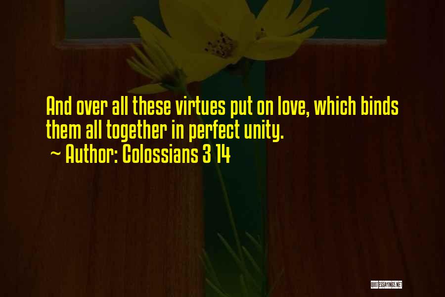 Virtues Bible Quotes By Colossians 3 14