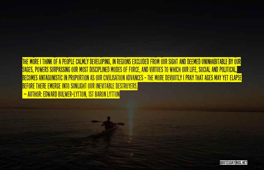 Virtues Life Quotes By Edward Bulwer-Lytton, 1st Baron Lytton Virtues Life Quotes By Edward Bulwer-Lytton, 1st Baron Lytton