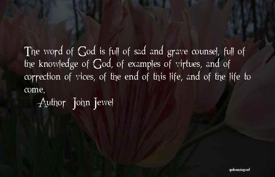 Virtues Life Quotes By John Jewel