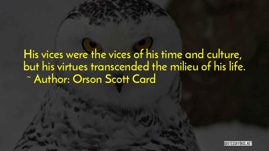 Virtues Life Quotes By Orson Scott Card