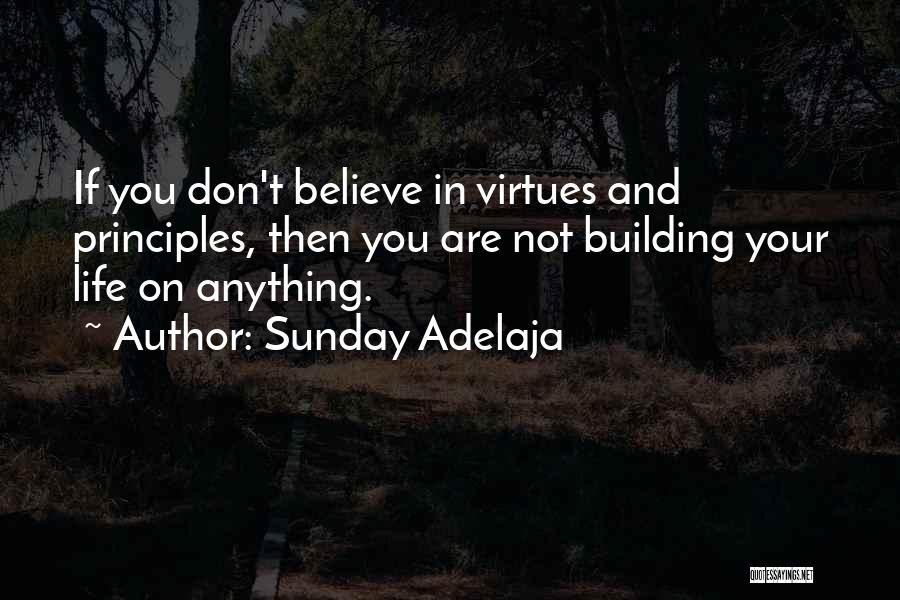 Virtues Life Quotes By Sunday Adelaja