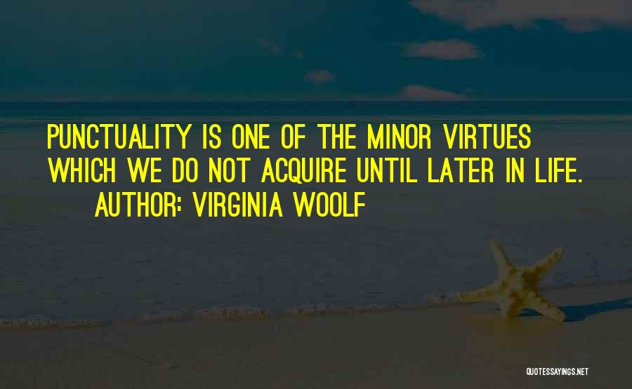 Virtues Life Quotes By Virginia Woolf