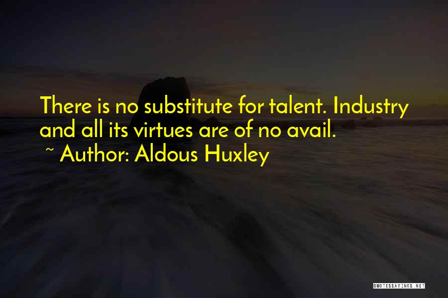 Virtues Quotes By Aldous Huxley