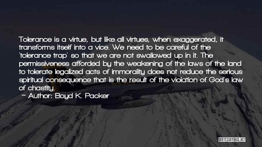 Virtues Quotes By Boyd K. Packer