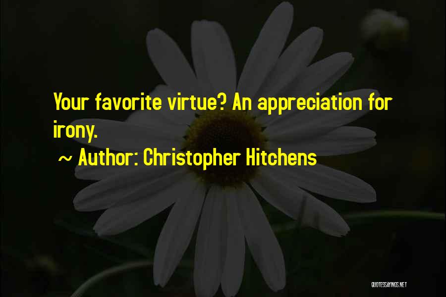 Virtues Quotes By Christopher Hitchens