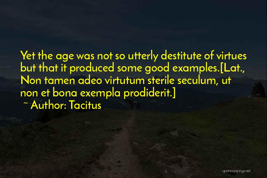 Virtues Quotes By Tacitus