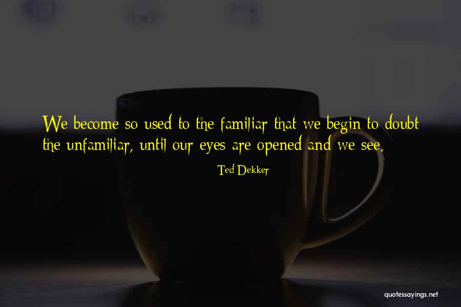 Virtuosismo Significato Quotes By Ted Dekker Virtuosismo Significato Quotes By Ted Dekker