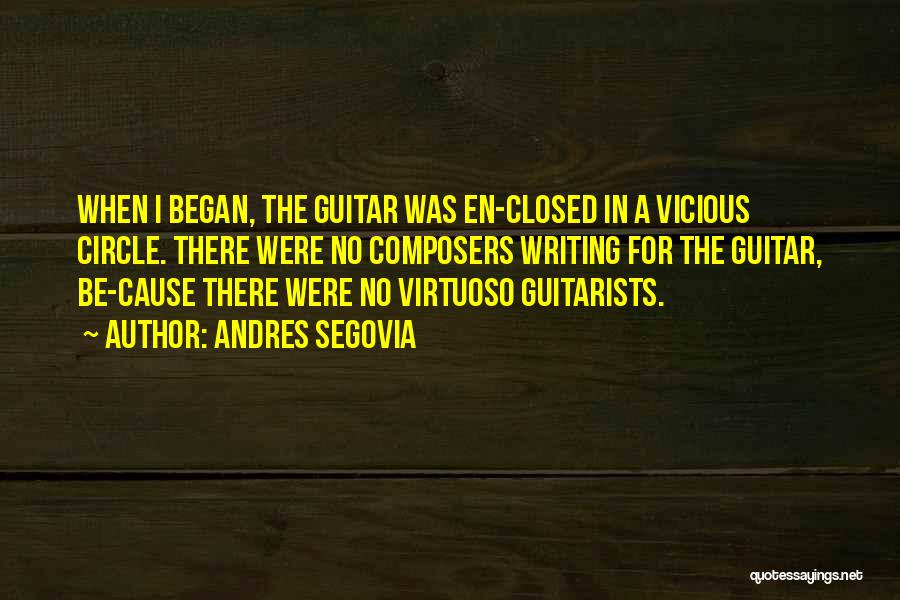 Virtuoso Quotes By Andres Segovia