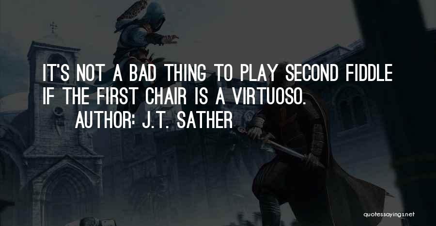 Virtuoso Quotes By J.T. Sather