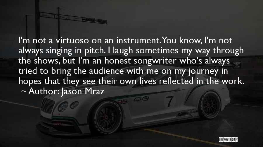 Virtuoso Quotes By Jason Mraz