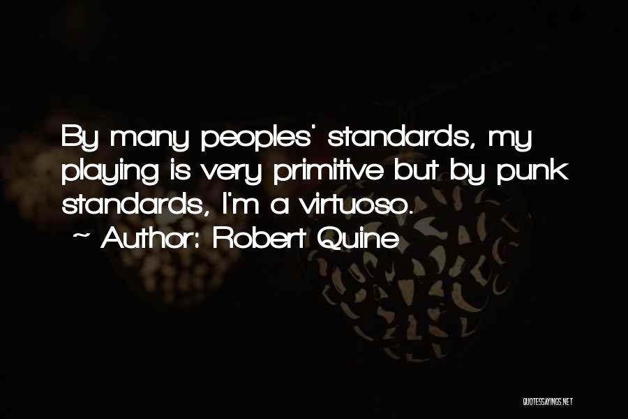 Virtuoso Quotes By Robert Quine