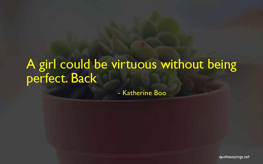 Virtuous Girl Quotes By Katherine Boo