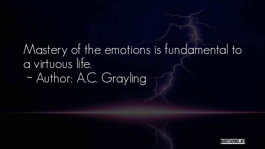 Virtuous Life Quotes By A.C. Grayling