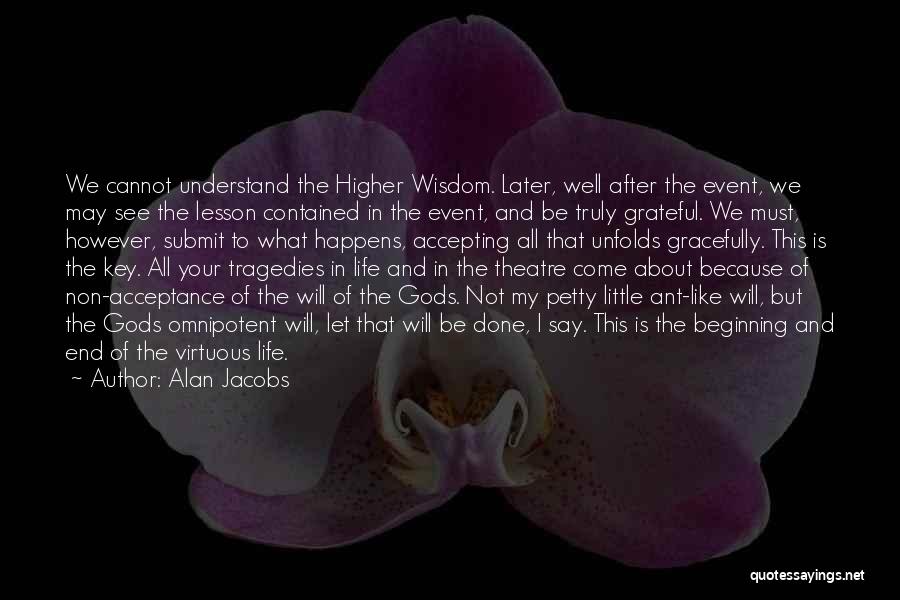 Virtuous Life Quotes By Alan Jacobs