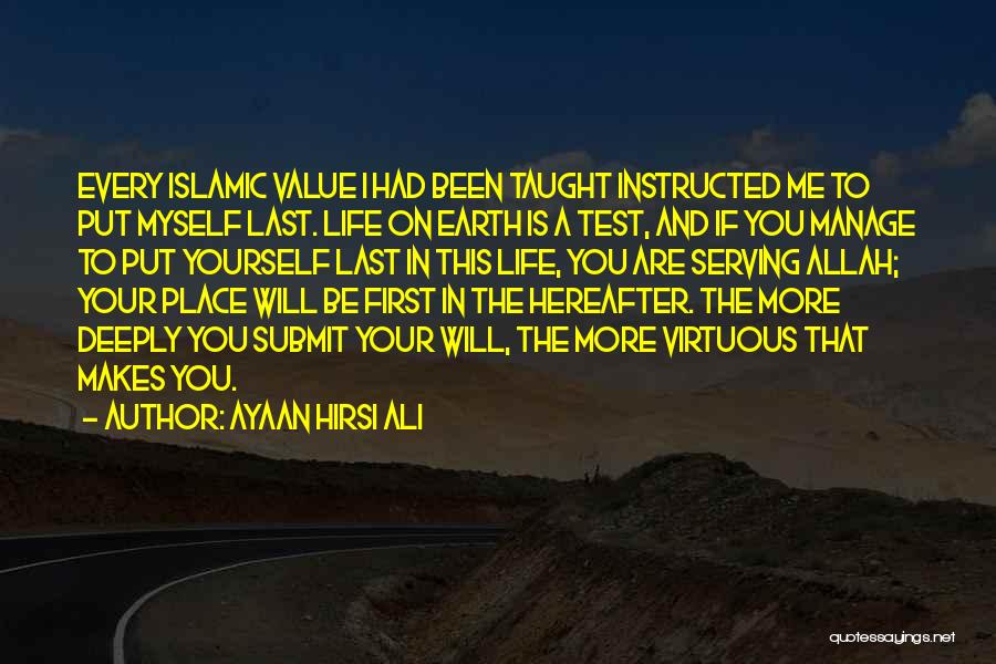 Virtuous Life Quotes By Ayaan Hirsi Ali