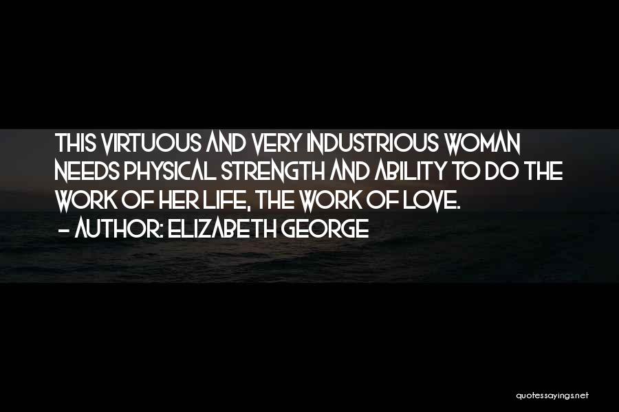 Virtuous Life Quotes By Elizabeth George