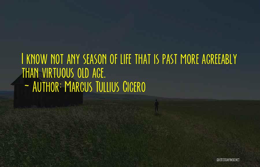 Virtuous Life Quotes By Marcus Tullius Cicero