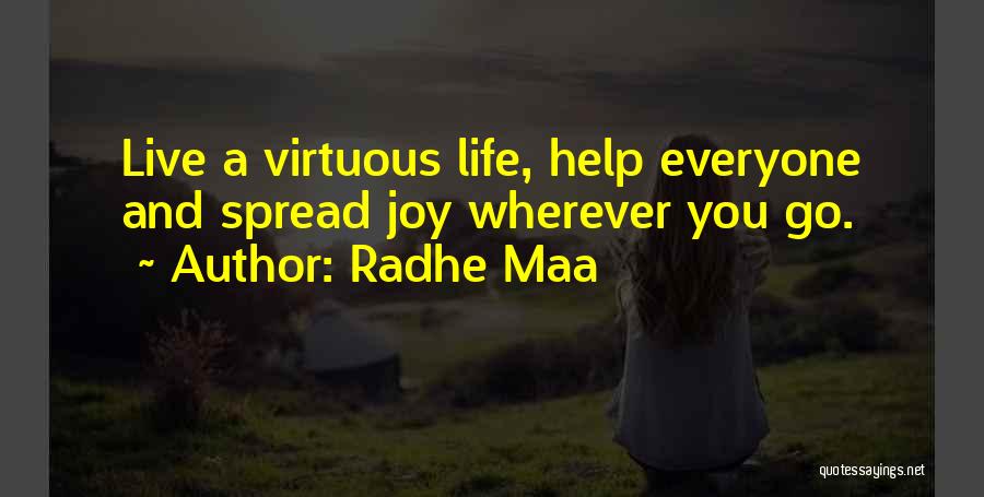 Virtuous Life Quotes By Radhe Maa