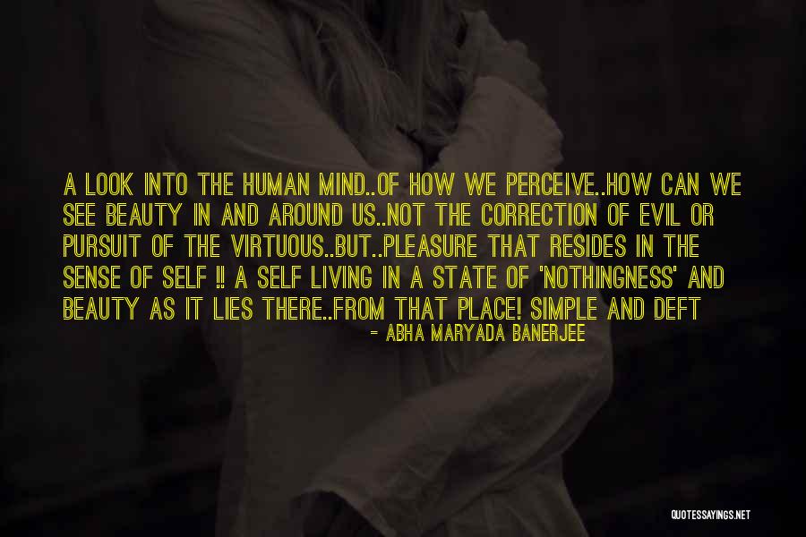 Virtuous Living Quotes By Abha Maryada Banerjee Virtuous Living Quotes By Abha Maryada Banerjee