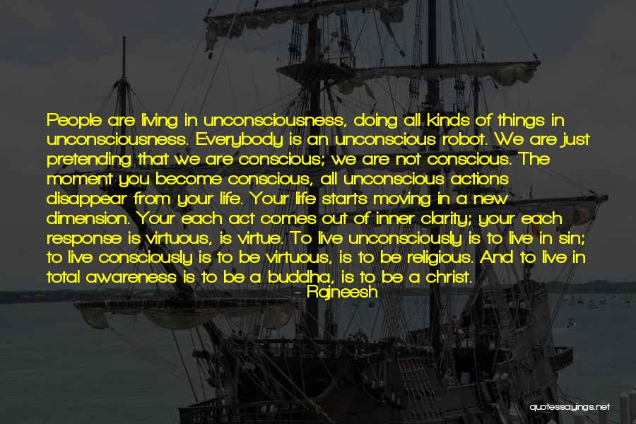 Virtuous Living Quotes By Rajneesh Virtuous Living Quotes By Rajneesh
