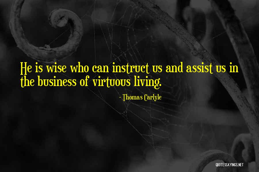 Virtuous Living Quotes By Thomas Carlyle Virtuous Living Quotes By Thomas Carlyle