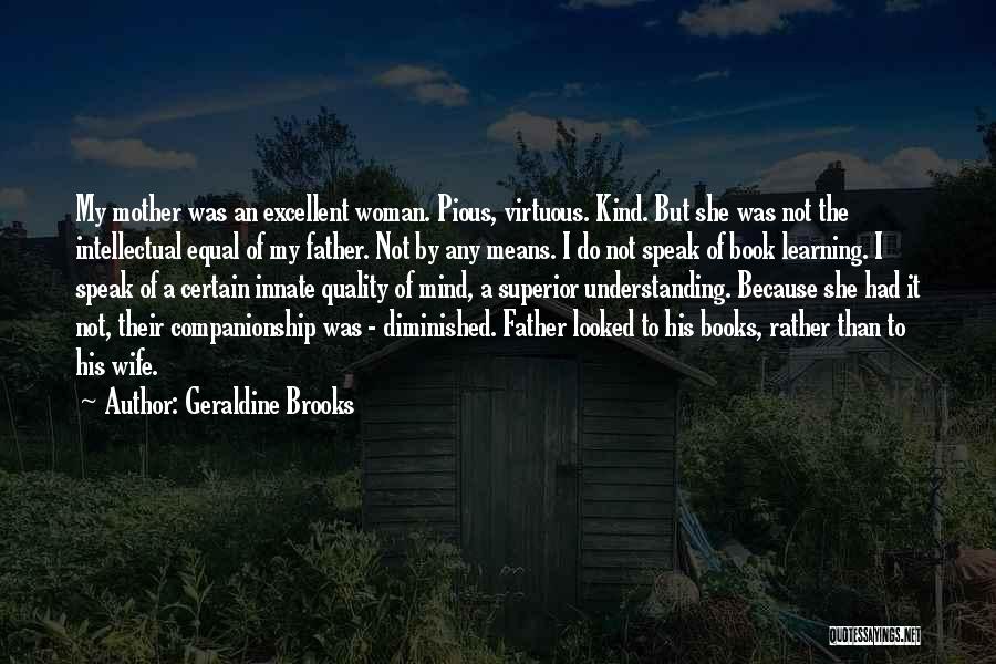Virtuous Mother Quotes By Geraldine Brooks