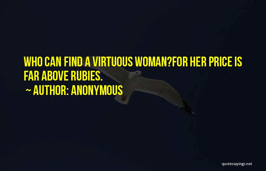 Virtuous Woman Quotes By Anonymous