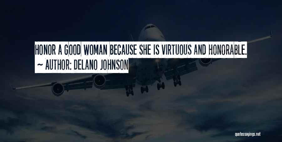 Virtuous Woman Quotes By Delano Johnson