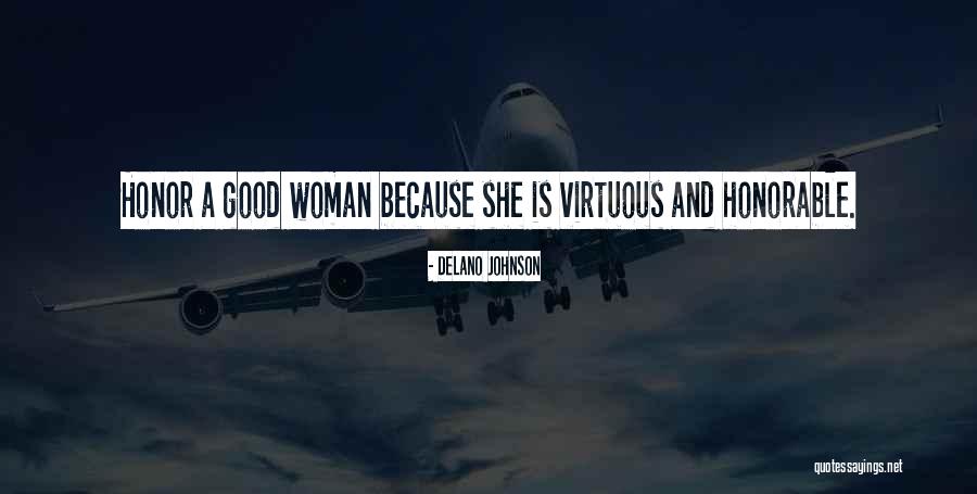 Virtuous Woman Quotes By Delano Johnson