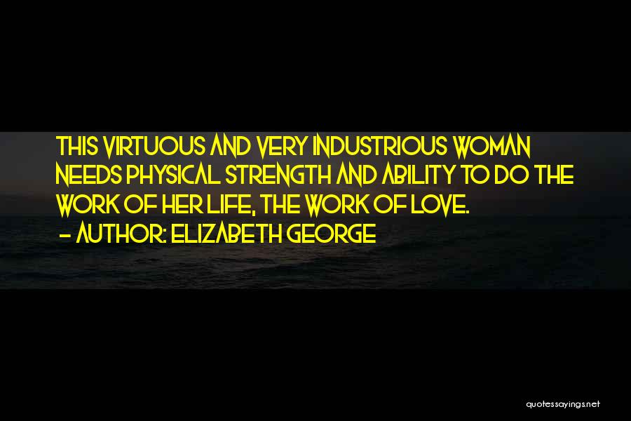Virtuous Woman Quotes By Elizabeth George