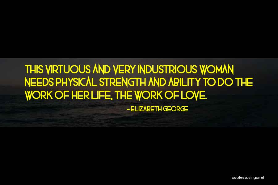 Virtuous Woman Quotes By Elizabeth George