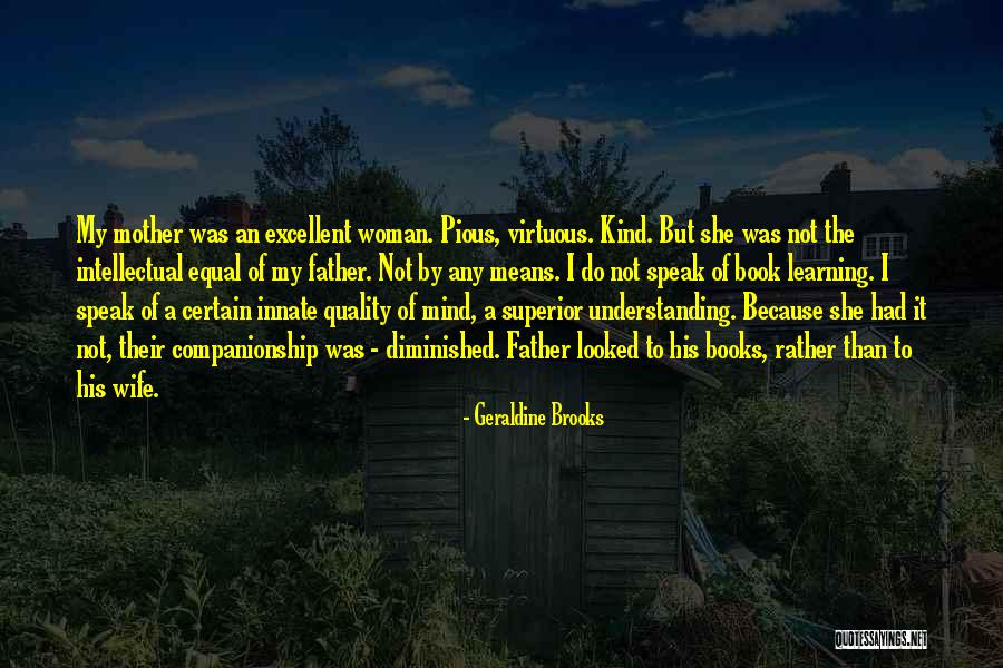 Virtuous Woman Quotes By Geraldine Brooks