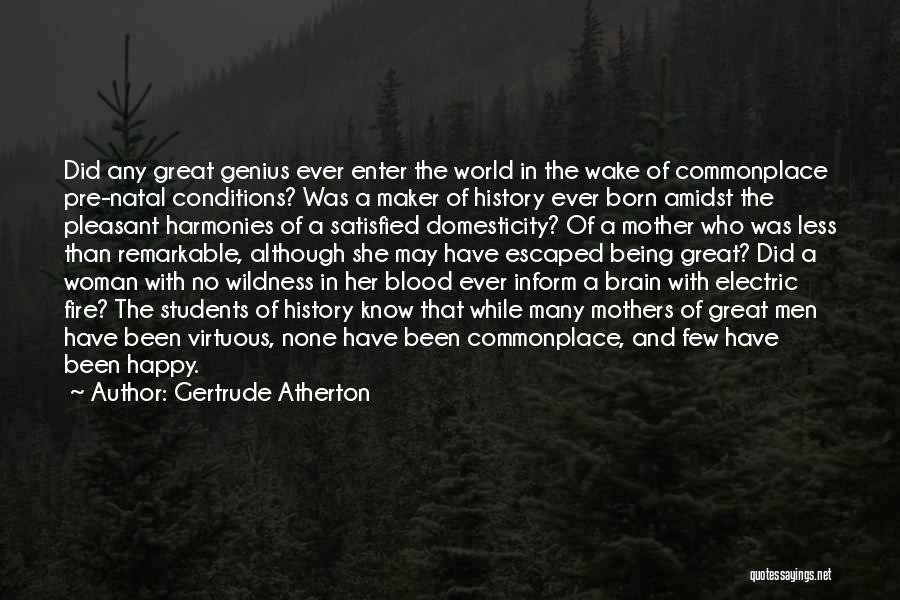 Virtuous Woman Quotes By Gertrude Atherton