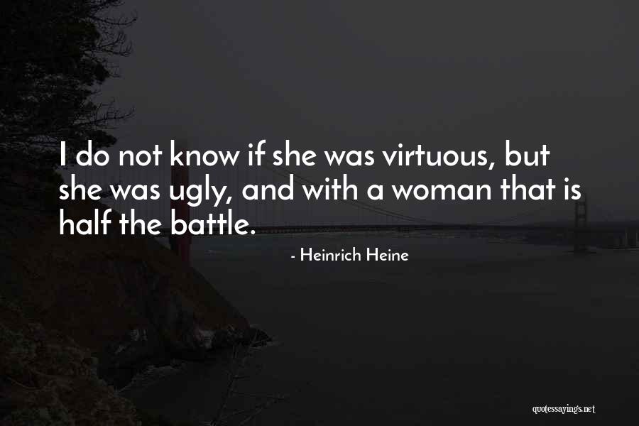 Virtuous Woman Quotes By Heinrich Heine