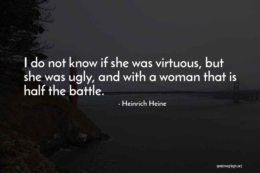 Virtuous Woman Quotes By Heinrich Heine