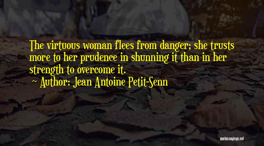 Virtuous Woman Quotes By Jean Antoine Petit-Senn