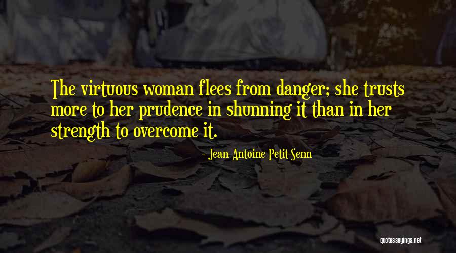 Virtuous Woman Quotes By Jean Antoine Petit-Senn