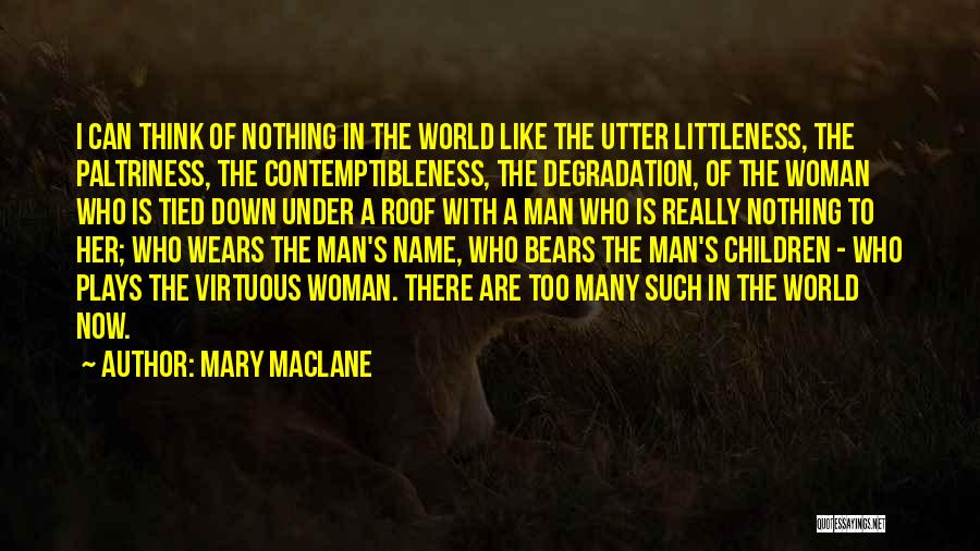 Virtuous Woman Quotes By Mary MacLane