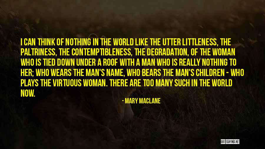 Virtuous Woman Quotes By Mary MacLane