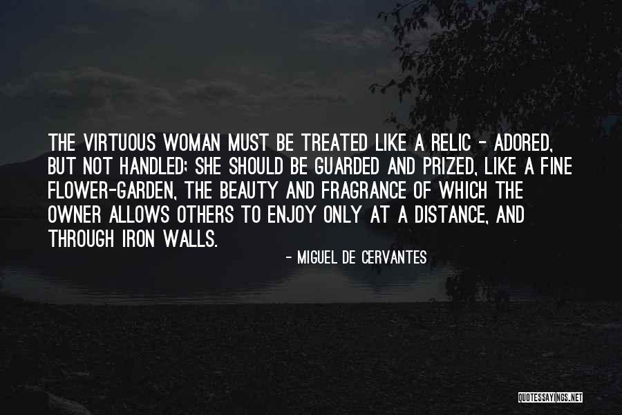 Virtuous Woman Quotes By Miguel De Cervantes